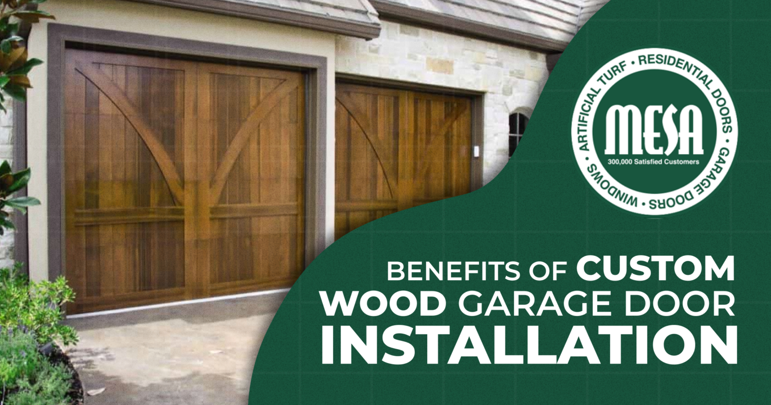 Benefits of Custom Wood Garage Door Installation Mesa Garage Doors