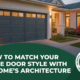 How To Match Your Garage Door Style With Your Home’s Architecture